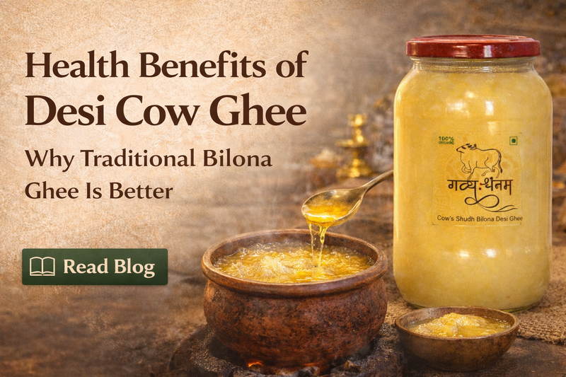 Health Benefits of Desi Cow Ghee | Why Traditional Bilona Ghee Is Better